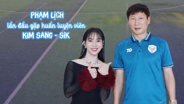 Phản ứng của ca sĩ Phạm Lịch trong lần đầu gặp HLV Kim Sang-Sik