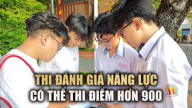Thi đánh giá năng lực ĐHQG TP.HCM: 'Tụi em cảm giác có thể thi điểm hơn 900'