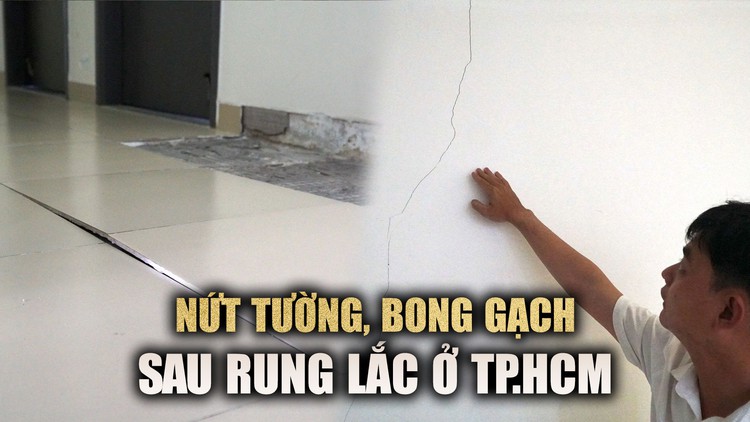 Cận cảnh nứt tường, bong gạch chung cư ở TP.HCM sau rung lắc
