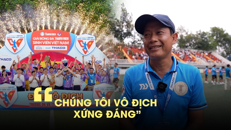 1 tháng 2 chiếc cúp, HLV Trường ĐH VH-TT-DL Thanh Hóa: Chúng tôi vô địch xứng đáng!