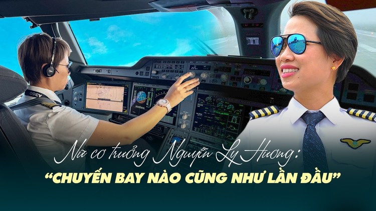 Ngày 8.3, gặp nữ cơ trưởng đầu tiên của lịch sử hàng không Việt Nam