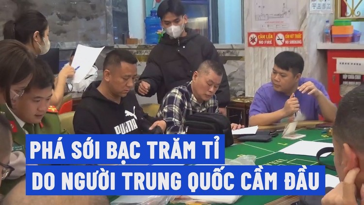 Đột kích bắt sới bạc 720 tỉ ở Lào Cai  do người Trung Quốc cầm đầu