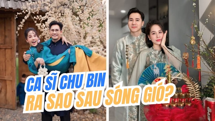 Ca sĩ Chu Bin ra sao sau sóng gió?