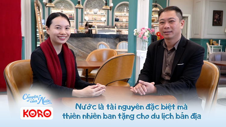 Chuyện của nước số 46: Nước là tài nguyên đặc biệt mà thiên nhiên ban tặng cho du lịch bản địa