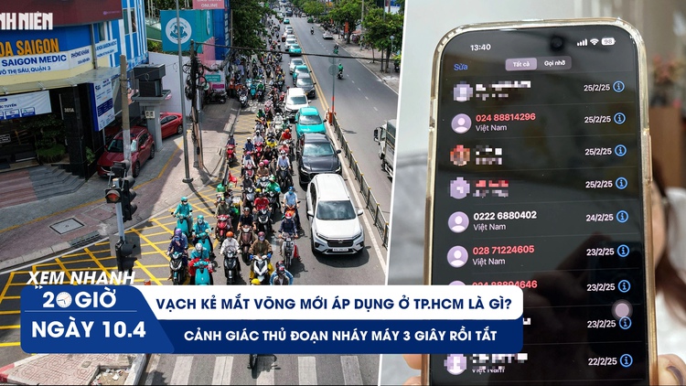 Xem nhanh 20h ngày 10.4: Vạch kẻ mắt võng trên đường là gì? | Cảnh giác thủ đoạn nhá máy 3 giây rồi tắt