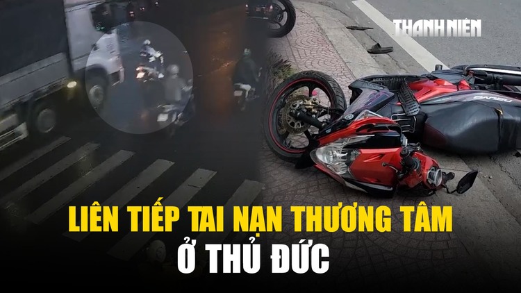 Liên tiếp 2 vụ tai nạn khiến 3 người tử vong thương tâm ở Thủ Đức