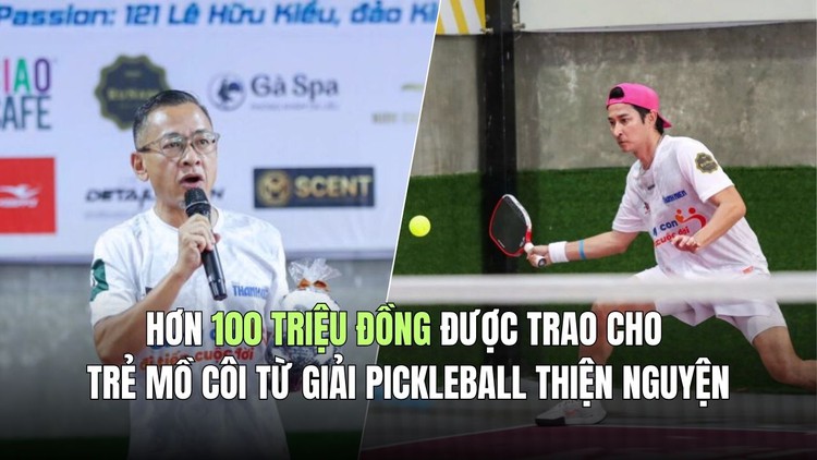 Hơn 100 triệu đồng được trao cho trẻ mồ côi từ giải pickleball thiện nguyện