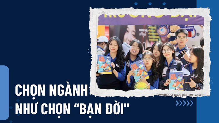 Chọn ngành như 'chọn bạn đời': Cần có tầm nhìn dài hạn