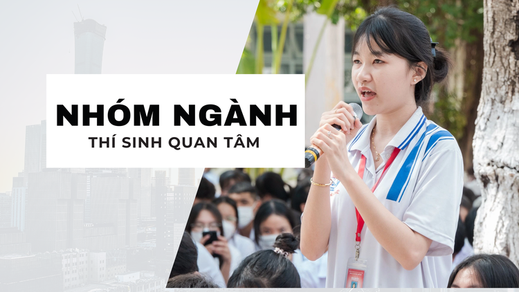 Xét tuyển đại học 2025: Những nhóm ngành đang được thí sinh quan tâm