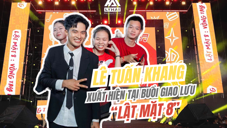 Lê Tuấn Khang xuất hiện tại buổi giao lưu 'Lật mặt 8'
