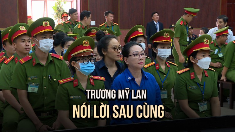 Bị cáo Trương Mỹ Lan: 'Đây là phiên tòa có cảm xúc nhiều nhất'