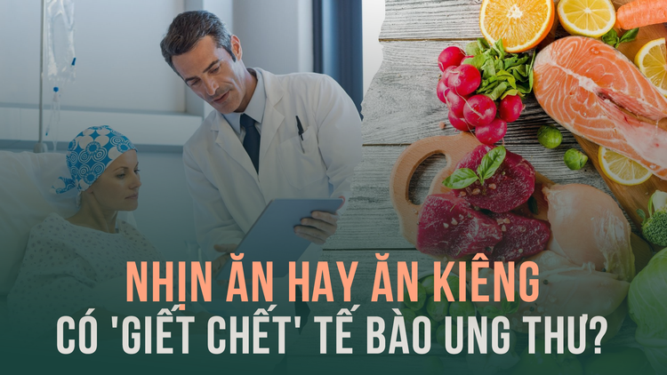 Có nên kiêng ăn để 'bỏ đói' tế bào ung thư?