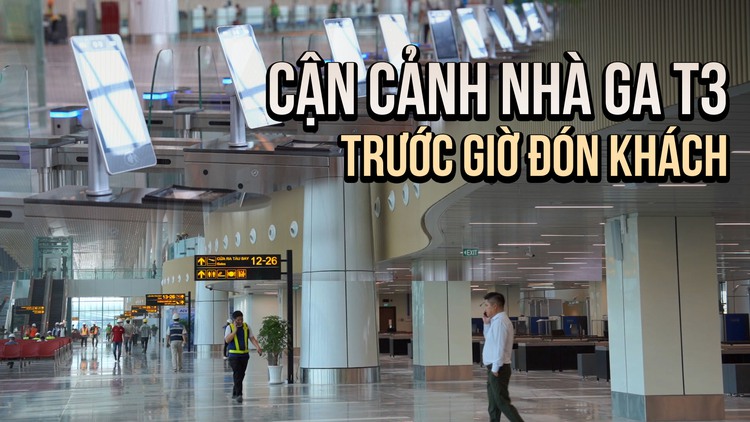 Ngắm toàn cảnh nhà ga T3 trước ngày đón khách