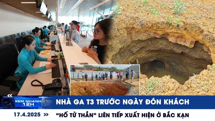 Xem nhanh 12h: Nhà ga T3 trước ngày đón khách | 'Hố tử thần' liên tiếp xuất hiện ở Bắc Kạn