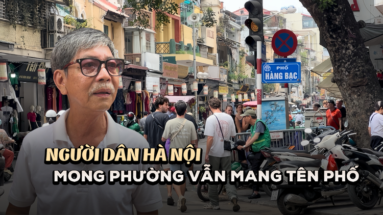 Hà Nội sáp nhập hành chính: Mong phường vẫn mang tên phố cổ