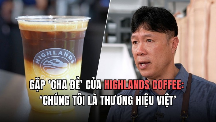Gặp ‘cha đẻ’ của Highlands Coffee David Thái: ‘Chúng tôi là thương hiệu Việt’