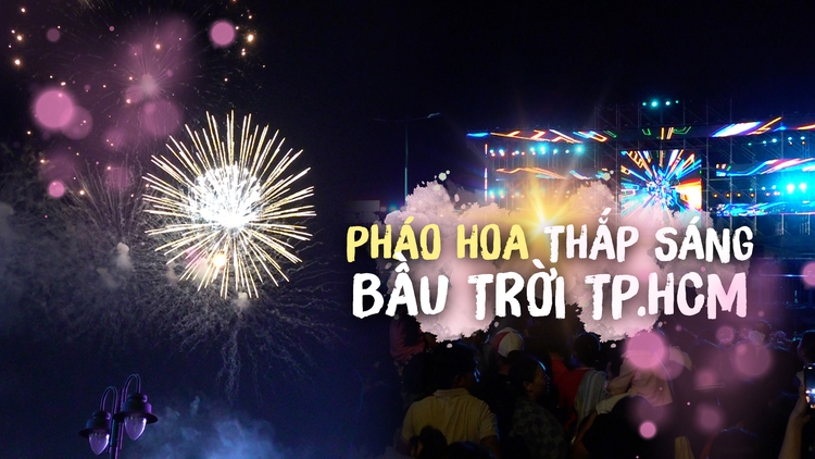 Pháo hoa thắp sáng bầu trời TP.HCM, người dân ngỡ đêm giao thừa