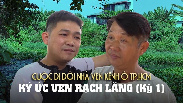 Ký ức ven Rạch Lăng - Nhà ven kênh chờ 'thay áo mới', Kỳ 1