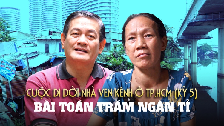 Thách thức bài toán trăm ngàn tỉ - Nhà ven kênh chờ 'thay áo mới', Kỳ 5