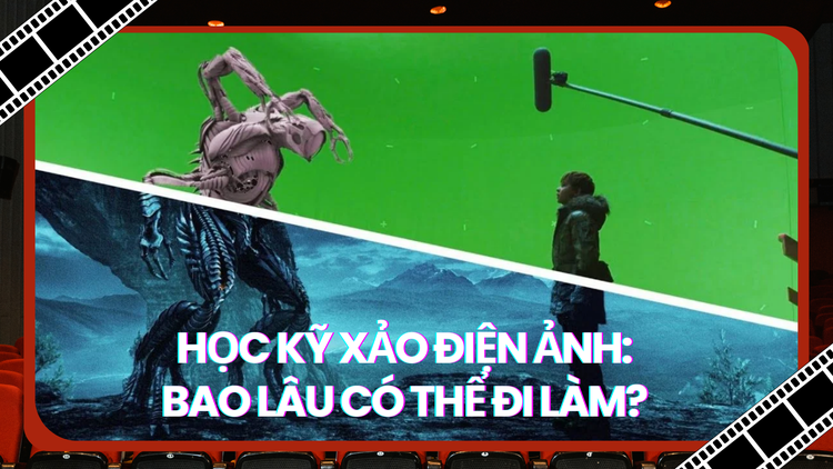 Ngành kỹ xảo điện ảnh, hoạt hình 3D, thiết kế game: Học bao lâu có thể đi làm?