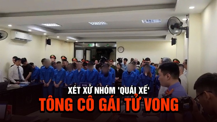 Vụ cô gái bị tông tử vong khi dừng đèn đỏ: Xét xử nhóm 'quái xế'