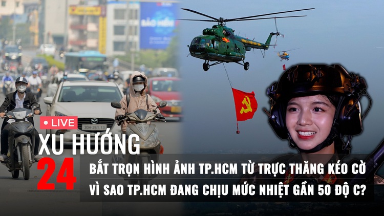 Xu Hướng 24: Muốn xem hợp luyện diễu binh tối nay lưu ý gì | Vì sao nhiệt độ TP.HCM đang gần 50 độ C