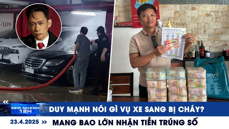 Xem nhanh 12h: Duy Mạnh nói gì vụ xe sang bị cháy? | Mang bao lớn nhận tiền trúng số