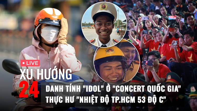 Xu Hướng 24: Danh tính các 'idol' ở 'Concert quốc gia' | Thực hư 'nhiệt độ TP.HCM 53 độ C'