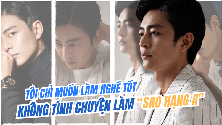 'Thám tử Kiên' Quốc Huy: Tôi chỉ muốn làm nghề tốt, không tính chuyện làm 'sao hạng A'