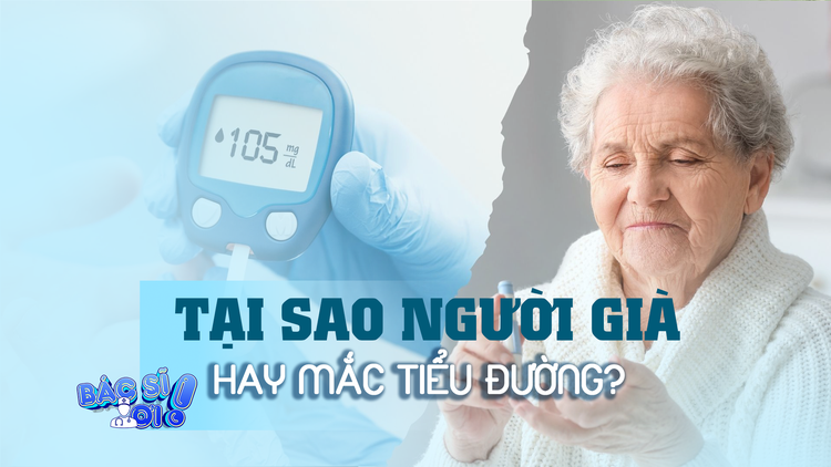 Tại sao người lớn tuổi hay bị tiểu đường?