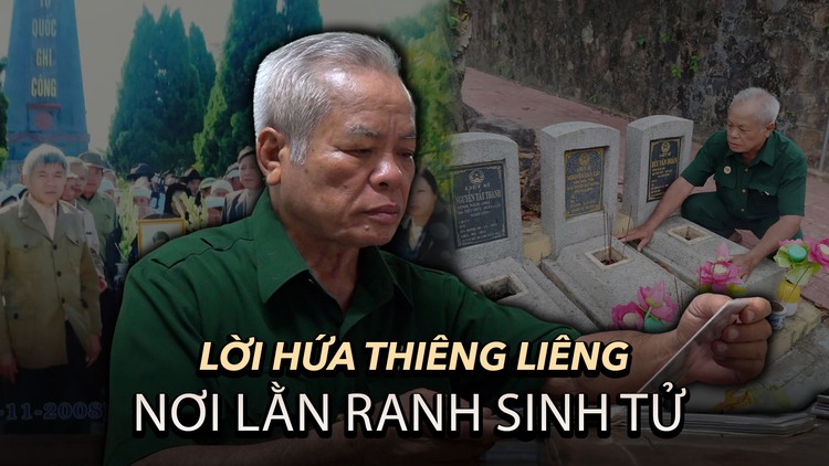 Giữ trọn lời thề năm xưa: Người lính già lặng lẽ đi tìm đồng đội đã khuất
