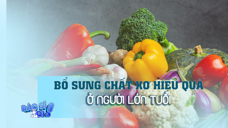 Cách ăn rau giúp người lớn tuổi bổ sung chất xơ hiệu quả