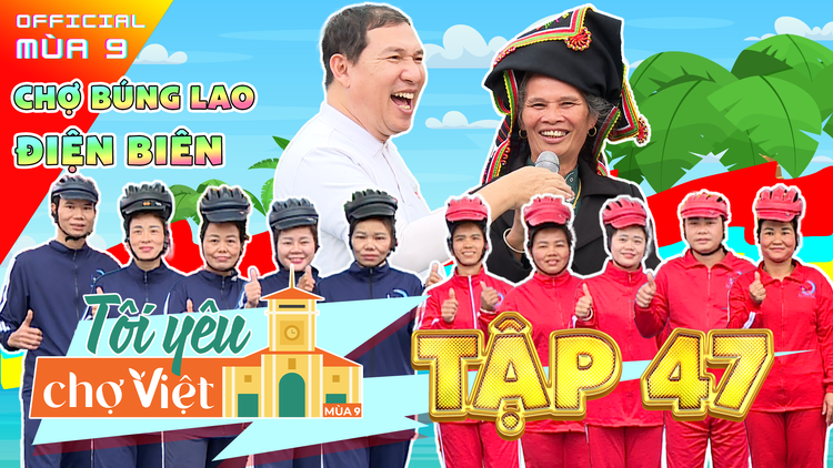 Tôi yêu chợ Việt - tập 47: 'Lên truyền hình, chơi hết mình' cùng Quang Thắng tại chợ Búng Lao