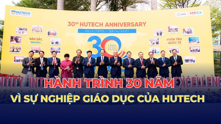 HUTECH: Hành trình 30 năm vươn mình vì sự nghiệp giáo dục