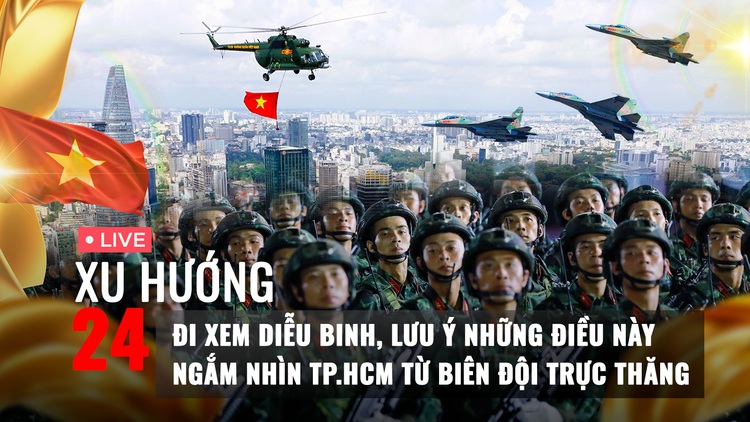 Xu Hướng 24: Đi xem diễu binh, lưu ý những điều này | Ngắm nhìn TP.HCM từ biên đội trực thăng