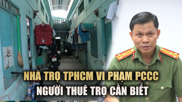 Hơn 1.000 phòng trọ vi phạm PCCC: Quyền lợi người thuê trọ cần biết