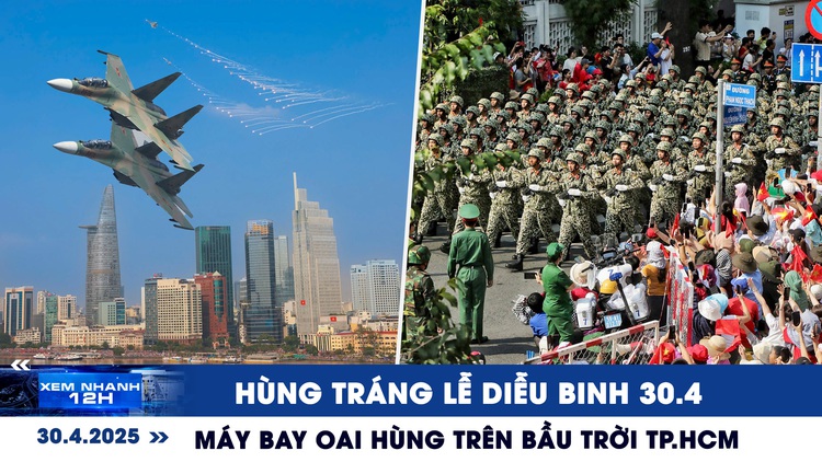 Xem nhanh 12h: Hùng tráng lễ diễu binh 30.4 | Máy bay oai hùng trên bầu trời TP.HCM