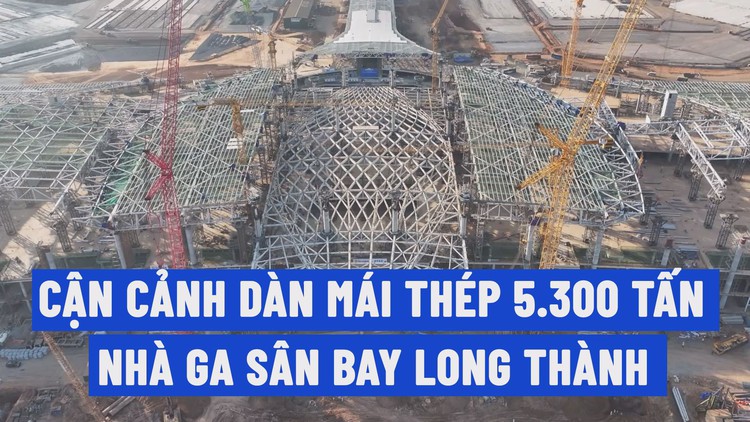 Mái thép 5.300 tấn của nhà ga sân bay Long Thành được nâng lên cao thế nào?