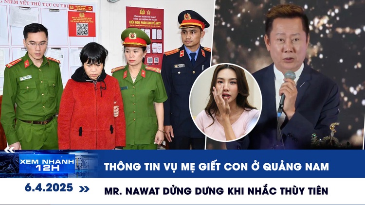 Xem nhanh 12h: Thông tin vụ mẹ giết con ở Quảng Nam | Mr. Nawat ‘dửng dưng’ khi nhắc đến Thùy Tiên