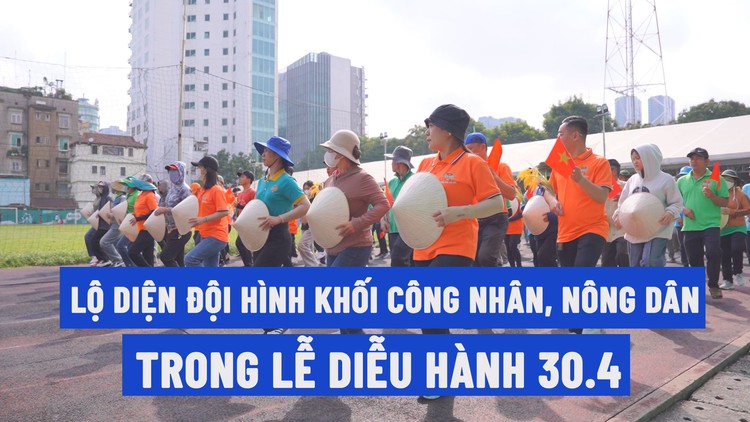 Công nhân, nông dân TP.HCM tạm gác công việc, nỗ lực luyện tập diễu hành 30.4
