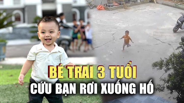Cứu bạn rơi xuống hố, bé trai 3 tuổi gây 'bão mạng'