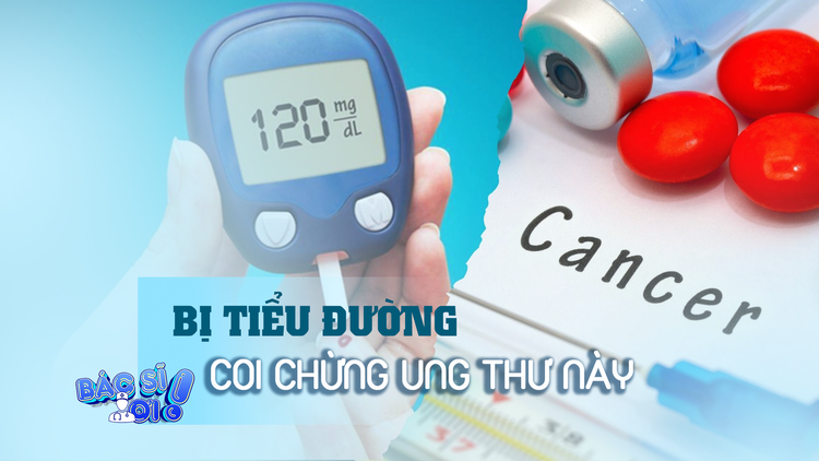 Tăng nguy cơ mắc bệnh ung thư trên nền bệnh tiểu đường