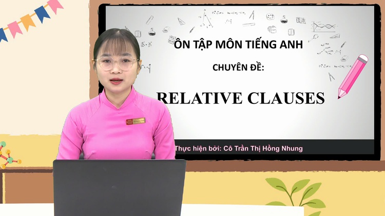 BÍ QUYẾT ÔN THI THPT 2025 | Môn tiếng Anh | Chuyên đề 1 | Mệnh đề quan hệ