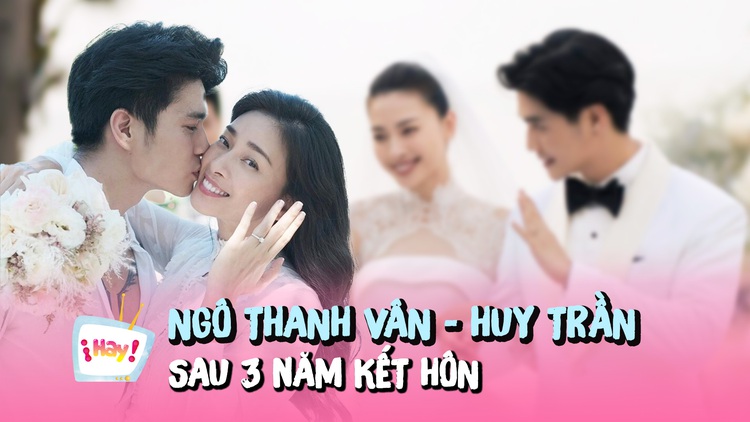 Cuộc sống của Ngô Thanh Vân và Huy Trần sau 3 năm kết hôn