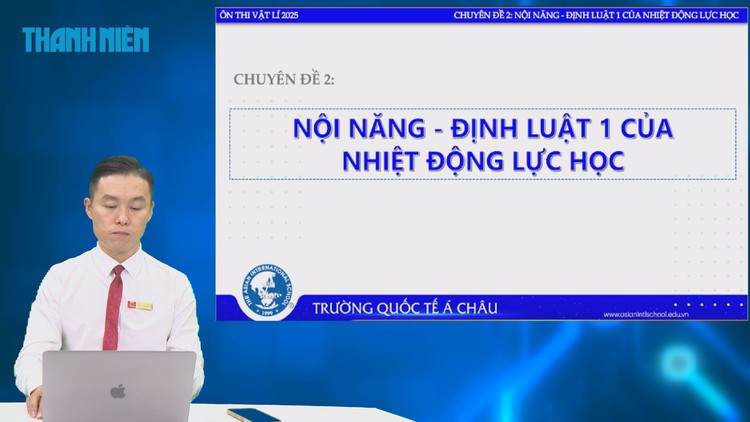 BÍ QUYẾT ÔN THI THPT 2025 | Môn vật lý | Chuyên đề 2 | Nội năng – Định luật 1 của nhiệt động lực học