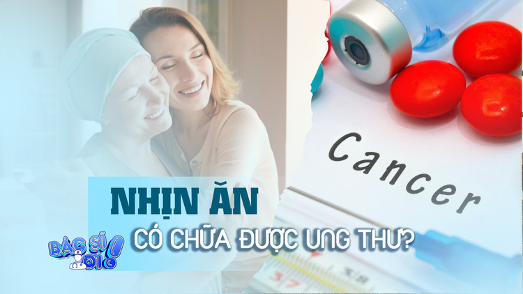 Nhịn ăn có chữa được ung thư?