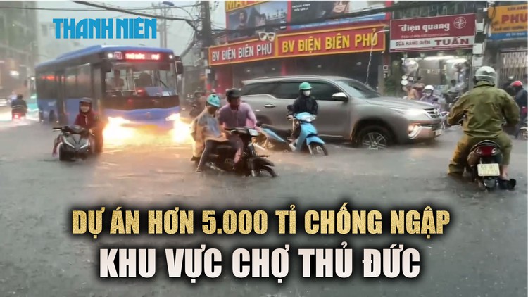Dự án 5.000 tỉ chống ngập giải quyết những gì tại 'địa hình lòng chảo' ở chợ Thủ Đức?