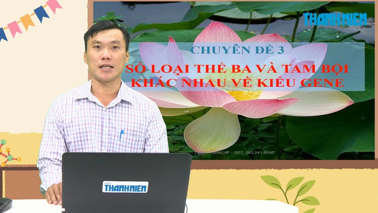 BÍ QUYẾT ÔN THI THPT 2025 | Môn sinh học | Chuyên đề 3 | Số loại thể ba và tam bội khác nhau về kiểu gene