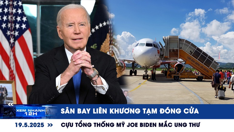 Xem nhanh 12h: Sân bay Liên Khương tạm đóng cửa | Cựu Tổng thống Mỹ Joe Biden mắc ung thư