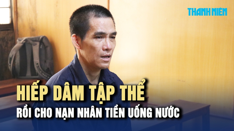 Hiếp dâm tập thể, cho nạn nhân tiền uống nước rồi trốn gần 30 năm